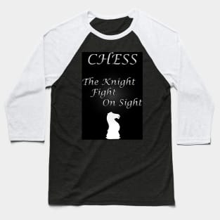 Chess Slogan - The Knight Baseball T-Shirt